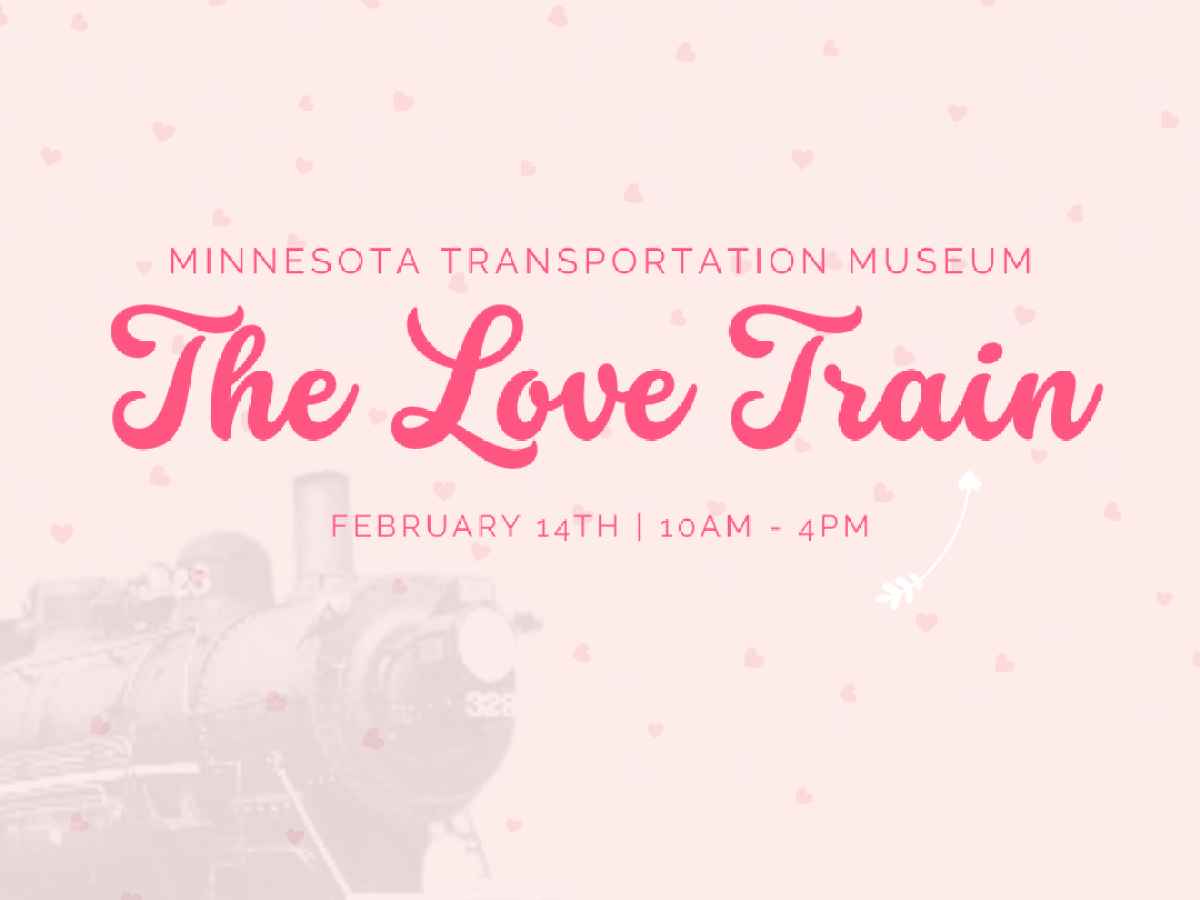Event poster for 'The Love Train' at Minnesota Transportation Museum, February 14th, 10AM-4PM.